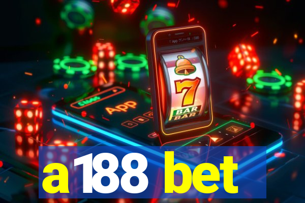 a188 bet